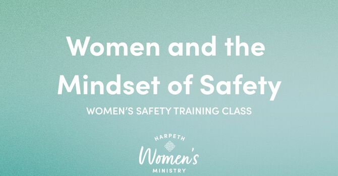 Women and the Mindset of Safety