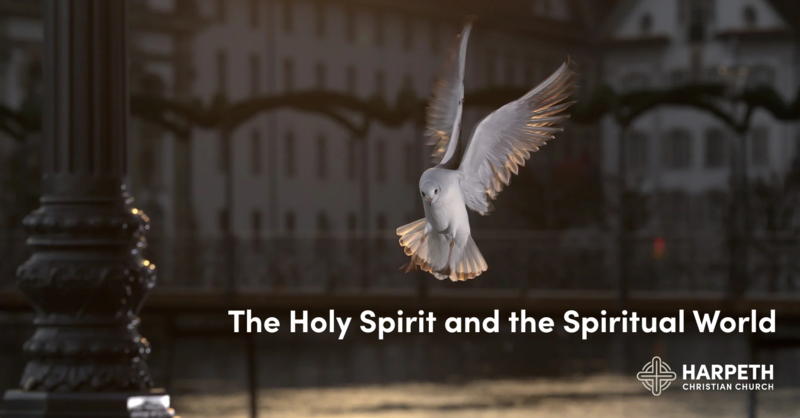 The Holy Spirit and the Spiritual World